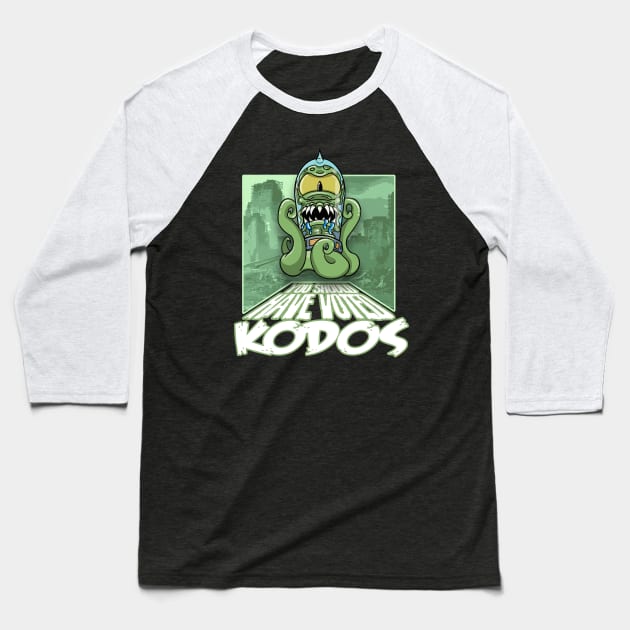 You should have voted for KODOS Baseball T-Shirt by GodsBurden